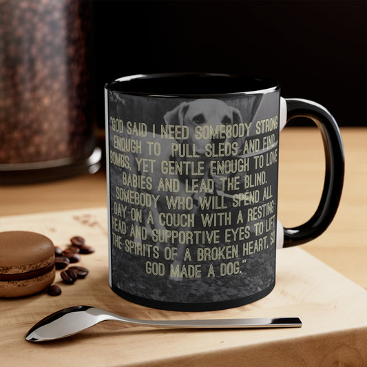 God made a Dog Mug, 11oz